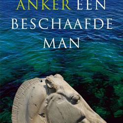 Een beschaafde man, Jan-Willem Anker (De Arbeiderspers)