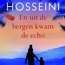 En uit de bergen kwam de echo, Khaled Hosseini (De Bezige Bij)