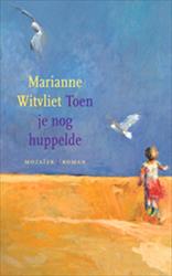 'Toen je nog huppelde', Marianne Witvliet (Boekencentrum)