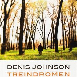 Treindromen, Denis Johnson (Anthos)