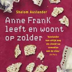 Anne Frank leeft en woont op zolder, Shalom Auslander (Nieuw Amsterdam)