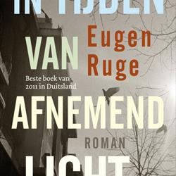 In tijden van afnemend licht, Eugen Ruge (De Geus)