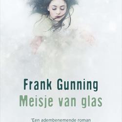 Meisje van glas, Frank Gunning (Querido)