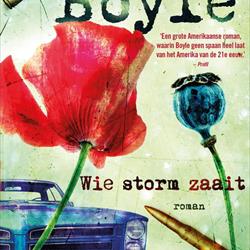Wie storm zaait, T.C. Boyle (Meridiaan)