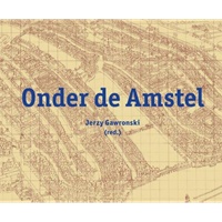 Gemeente Amsterdam vernietigt gehele oplage boek 'Onder de Amstel' vanwege integriteitsonderzoek