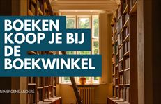 Nieuwe blog: ‘Boeken koop je bij de boekwinkel.’