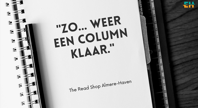 'Ik vond het weer een leuke column', zegt een vrouw in mijn winkel. Ze heeft het over een stukje ...
