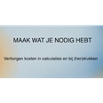 'Wat zijn de verborgen kosten in calculaties?